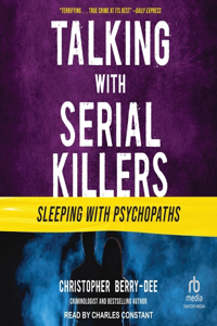 Talking with Serial Killers