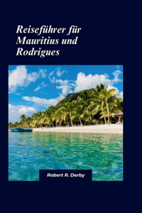 Mauritius und Rodrigues Reiseführer 2024