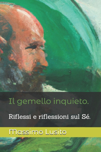 gemello inquieto.