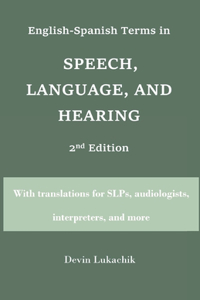 English-Spanish Terms in Speech, Language, and Hearing