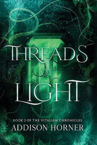 Threads of Light: Book 2 of the Vitalian Chronicles