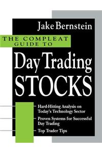 The Compleat Guide to Day Trading Stocks