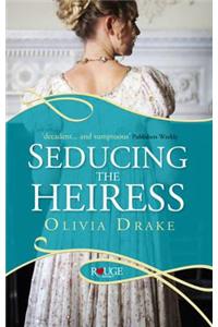 Seducing the Heiress: A Rouge Regency Romance