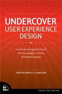 Undercover User Experience Design