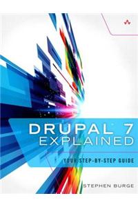 Drupal 7 Explained