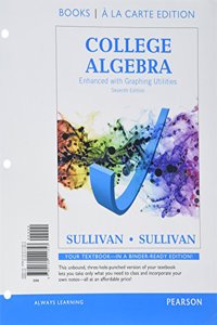 College Algebra Enhanced with Graphing Utilities, Books a la Carte Edition Plus New Mylab Math -- 24-Month Access Card Package