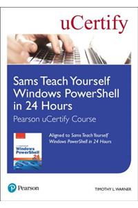 Sams Teach Yourself Windows PowerShell in 24 Hours Pearson uCertify Course Student Access Card