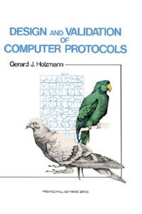 Design and Validation of Computer Protocols