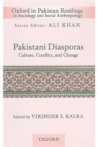 Pakistani Diasporas: Culture, Conflict, and Change