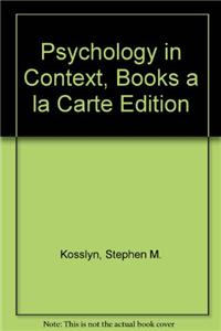 Psychology in Context, Books a la Carte Edition