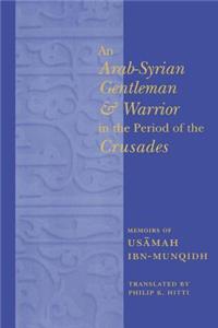 Arab-Syrian Gentleman and Warrior in the Period of the Crusades