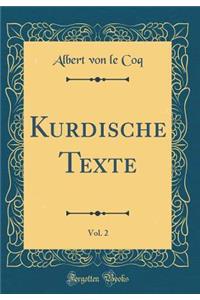 Kurdische Texte, Vol. 2 (Classic Reprint)