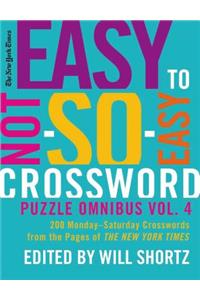 New York Times Easy to Not-So-Easy Crossword Puzzle Omnibus, Volume 4