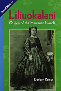 Social Studies 2013 Leveled Reader Grade 3 Chapter 8 Advanced-Level: Liliuokalani: Queen of the Hawaian Islands