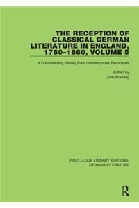 Reception of Classical German Literature in England, 1760-1860, Volume 5: A Documentary History from Contemporary Periodicals