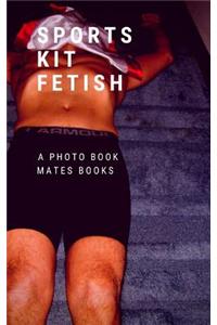 Sports Kit Fetish