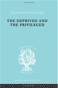 The Deprived and The Privileged