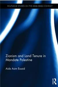 Zionism and Land Tenure in Mandate Palestine