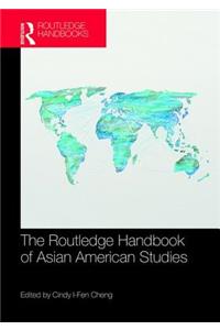 The Routledge Handbook of Asian American Studies