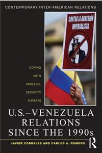 U.S.-Venezuela Relations Since the 1990s