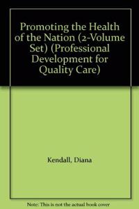 Promoting the Health of the Nation (Professional Development for Quality Care S.)