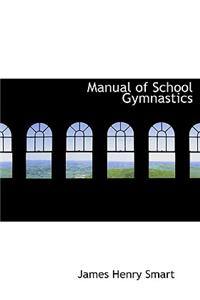 Manual of School Gymnastics