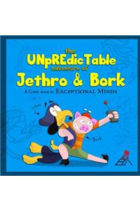 Unpredictable Adventure of Jethro & Bork