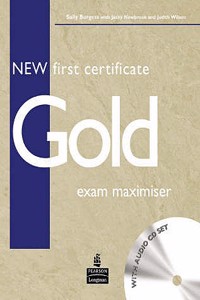 New First Certificate Gold Exam Maximiser No Key and CD Pack