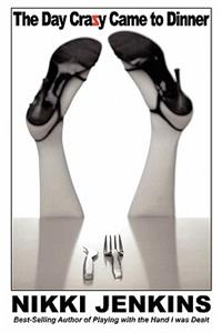 The Day Crazy Came to Dinner