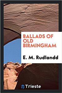 Ballads of Old Birmingham