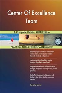 Center Of Excellence Team A Complete Guide - 2020 Edition