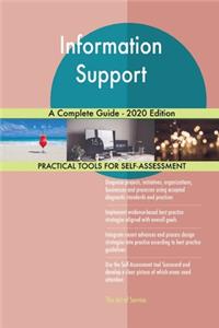 Information Support A Complete Guide - 2020 Edition