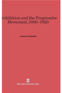 Prohibition and the Progressive Movement, 1900-1920