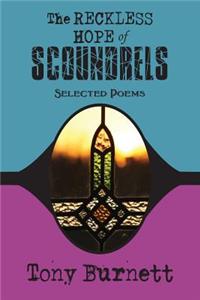 The Reckless Hope of Scoundrels