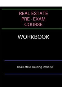 Real Estate Pre-Exam Course Workbook: Real Estate Training Institute