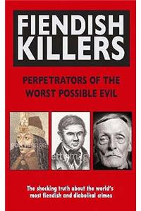 Fiendish Killers