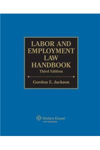 Labor and Employment Law Handbook, Third Edition