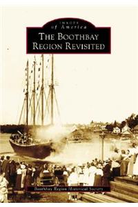 The Boothbay Region Revisited