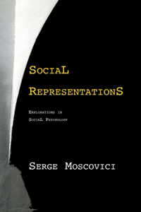 Social Representations - Explorations in Social Psychology