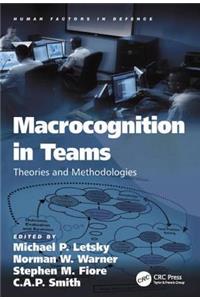 Macrocognition in Teams: Theories and Methodologies