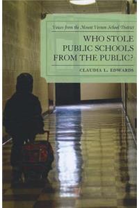 Who Stole Public Schools from the Public?