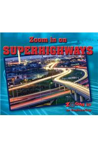 Zoom in on Superhighways