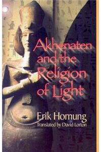 Akhenaten and the Religion of Light