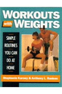 Workouts with Weights: Simple Routines You Can Do at Home