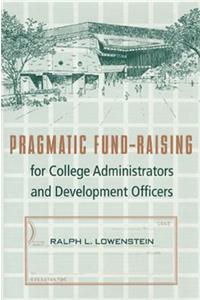 Pragmatic Fund-Raising for College