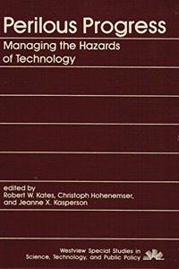 Perilous Progress: Managing the Hazards of Technology