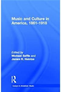 Music and Culture in America, 1861-1918