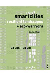 Smartcities, Resilient Landscapes and Eco-Warriors