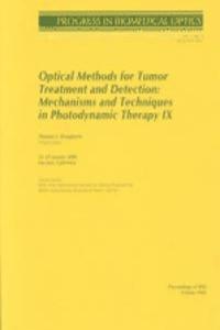 Optical Methods For Tumor Treatment and Detection-Mechanisms and Techniques In Photodynamic Therapy Ix 3909