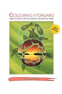 Colouring It Forward - Cree Nation Art & Wisdom Colouring Book